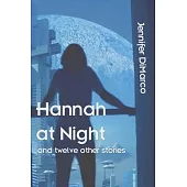 Hannah at Night and Twelve Other Stories