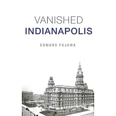 Vanished Indianapolis