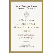 A Garland of Immortal Wish-Fulfilling Trees: The Palyul Tradition of Nyingmapa