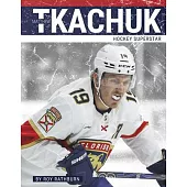 Matthew Tkachuk: Hockey Superstar