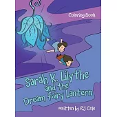 Sarah K. Lilythe and the Dream Fairy Lantern: Coloring Book
