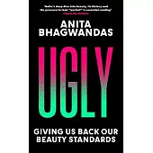 Ugly: Giving Us Back Our Beauty Standards