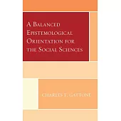 A Balanced Epistemological Orientation for the Social Sciences