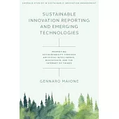 Sustainable Innovation Reporting and Emerging Technologies: Promoting Accountability Through Artificial Intelligence, Blockchain, and the Internet of