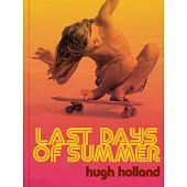 Last Days of Summer: The Complete Archive