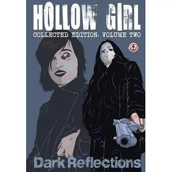 Hollow Girl Collected Edition Volume 2 - Dark Reflections