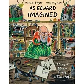 As Edward Imagined: A Story of Edward Gorey in Three Acts