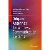 Origami Antennas for Wireless Communication Systems