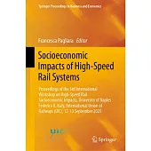 Socioeconomic Impacts of High-Speed Rail Systems: Proceedings of the 3rd International Workshop on High-Speed Rail Socioeconomic Impacts, University o