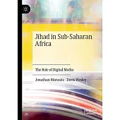 Jihad in Sub-Saharan Africa: The Role of Digital Media