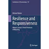 Resilience and Responsiveness: Alfred’s Schutz’s Finite Provinces of Meaning