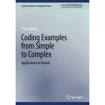 Coding Examples from Simple to Complex: Applications in MATLAB