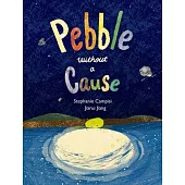 Pebble Without a Cause