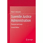 Juvenile Justice Administration: Processes and Issues