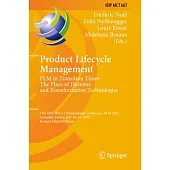 Product Lifecycle Management. Plm in Transition Times: The Place of Humans and Transformative Technologies: 19th Ifip Wg 5.1 International Conference,