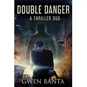Double Danger: A Thriller Duo