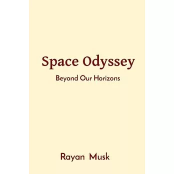 Space Odyssey: Beyond Our Horizons