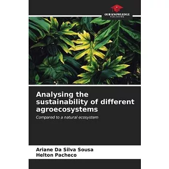 Analysing the sustainability of different agroecosystems