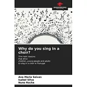 Why do you sing in a choir?