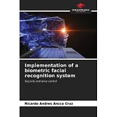 Implementation of a biometric facial recognition system