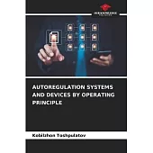 Autoregulation Systems and Devices by Operating Principle