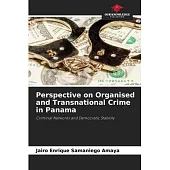 Perspective on Organised and Transnational Crime in Panama