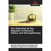 Tax Potential of the Republic of Belarus: Status and Strengthening