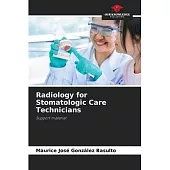 Radiology for Stomatologic Care Technicians