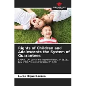 Rights of Children and Adolescents the System of Guarantees