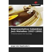 Representative Colombian Jazz Melodies (1957-1999)