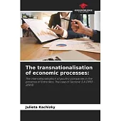 The transnationalisation of economic processes