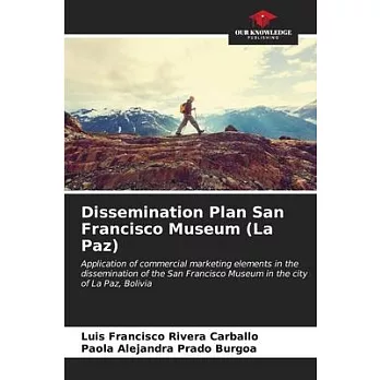 Dissemination Plan San Francisco Museum (La Paz)