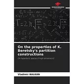 On the properties of K. Beretsky’s partition constructions