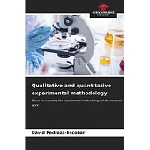 Qualitative and quantitative experimental methodology