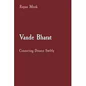 Vande Bharat: Connecting Dreams Swiftly