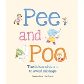 Pee and Poo: A Manual for How to Go to the Bathroom