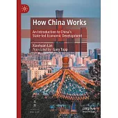 How China Works: An Introduction to China’s State-Led Economic Development
