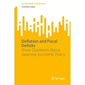Deflation and Fiscal Deficits: Three Questions about Japanese Economic Policy