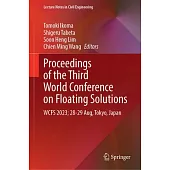 Proceedings of the Third World Conference on Floating Solutions: Wcfs 2023; 28-29 Aug, Tokyo, Japan