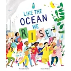 Like the Ocean We Rise