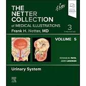 The Netter Collection of Medical Illustrations: Urinary System, Volume 5: Volume 5