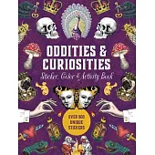 Oddities & Curiosities Sticker, Color & Activity Book: Over 500 Unique Stickers