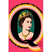 Q: A Voyage Around the Queen