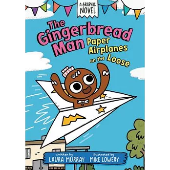 The Gingerbread Man: Paper Airplanes on the Loose