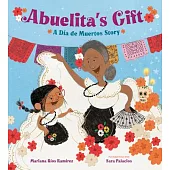 Abuelita’s Gift: A Día de Muertos Story