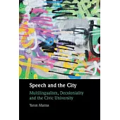 Speech and the City: Multilingualism, Decoloniality and the Civic University