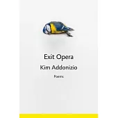 Exit Opera: Poems