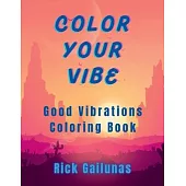 Color Your Vibe: Good Vibrations Coloring Book