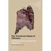 The Translocal Island of Okinawa: Anti-Base Activism and Grassroots Regionalism