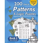 Patterns & Logic Puzzles - Book 2: (More Difficult) Answer Key Included
